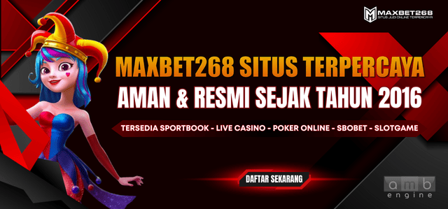 Maxbet268 Agent Judi Online Terpercaya Sejak 2016